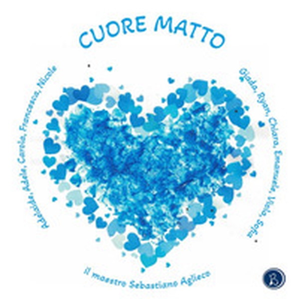 Cuore matto - Librerie.coop Cuore matto - Librerie.coop