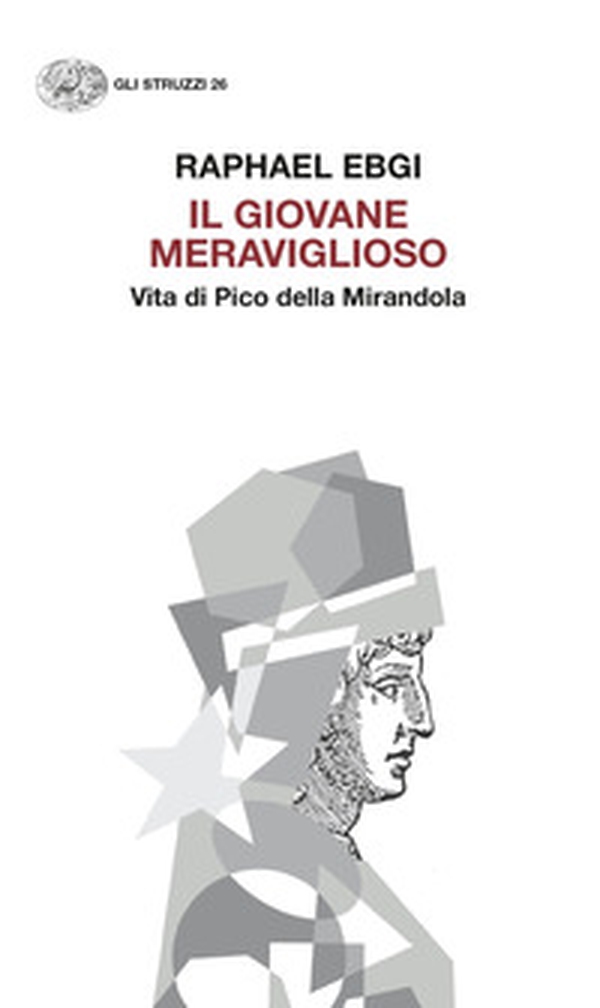 Il giovane meraviglioso. Vita di Pico della Mirandola - Librerie.coop Il giovane meraviglioso. Vita di Pico della Mirandola - Librerie.coop