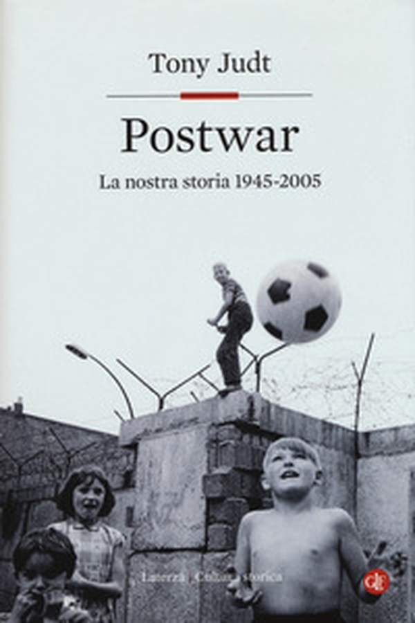 Postwar. Europa 1945-2005 - Librerie.coop Postwar. Europa 1945-2005 - Librerie.coop