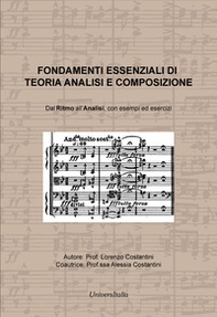 Fondamenti essenziali di teoria analisi e composizione. Dal ritmo all'analisi, con esempi ed esercizi - Librerie.coop