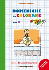 Domeniche da colorare. Anno B - Librerie.coop Domeniche da colorare. Anno B - Librerie.coop