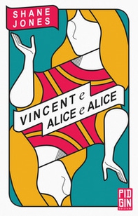 Vincent e Alice e Alice - Librerie.coop