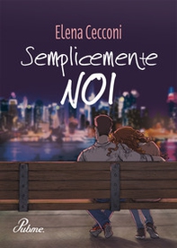 Semplicemente noi - Librerie.coop Semplicemente noi - Librerie.coop