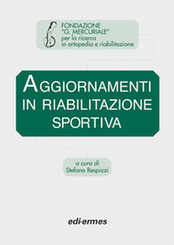 Aggiornamenti in riabilitazione sportiva - Librerie.coop Aggiornamenti in riabilitazione sportiva - Librerie.coop