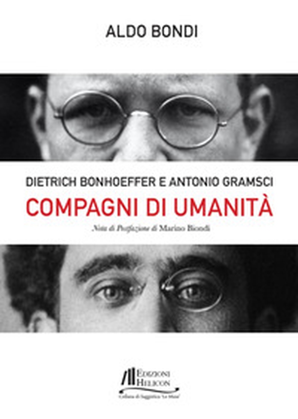 Compagni di umanità. Dietrich Bonhoffer e Antonio Gramsci - Librerie.coop Compagni di umanità. Dietrich Bonhoffer e Antonio Gramsci - Librerie.coop