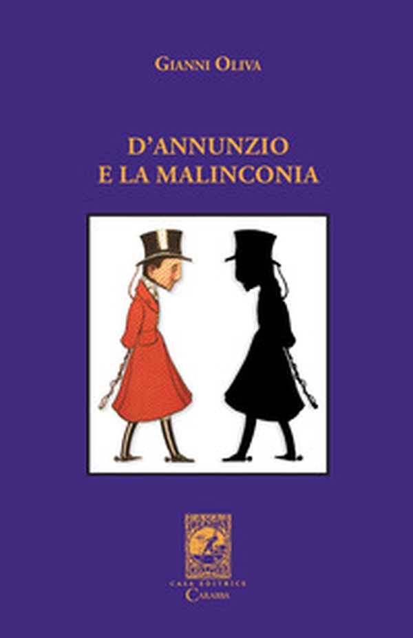 D'Annunzio e la malinconia - Librerie.coop D'Annunzio e la malinconia - Librerie.coop