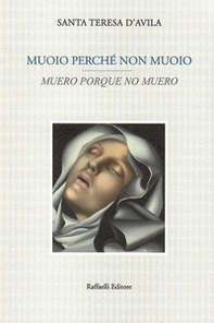 Muoio perché non muoio-Muero porque no muero. Testo originale a fronte - Librerie.coop
