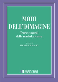 Modi dell'immagine. Teorie e oggetti della semiotica visiva - Librerie.coop Modi dell'immagine. Teorie e oggetti della semiotica visiva - Librerie.coop