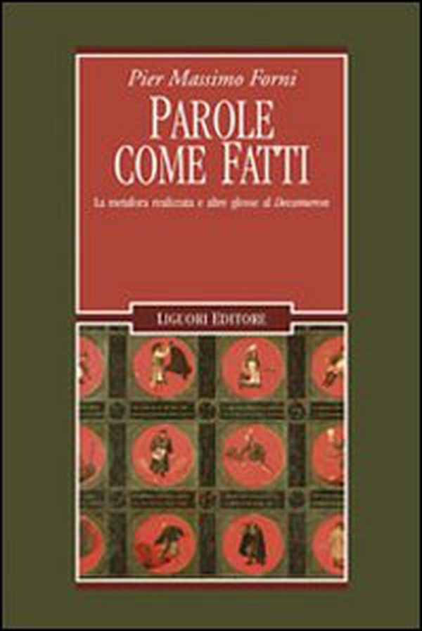 Parole come fatti. La metafora realizzata e altre glosse al «Decameron» - Librerie.coop Parole come fatti. La metafora realizzata e altre glosse al «Decameron» - Librerie.coop