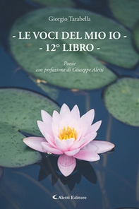 Le voci del mio io. 12° libro - Librerie.coop