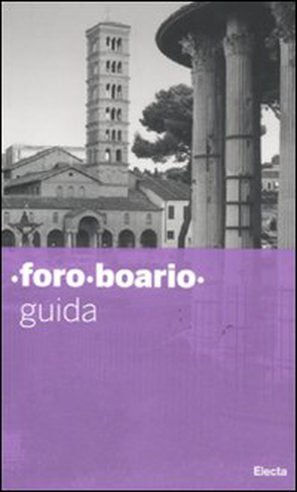 Foro boario. Guida - Librerie.coop Foro boario. Guida - Librerie.coop