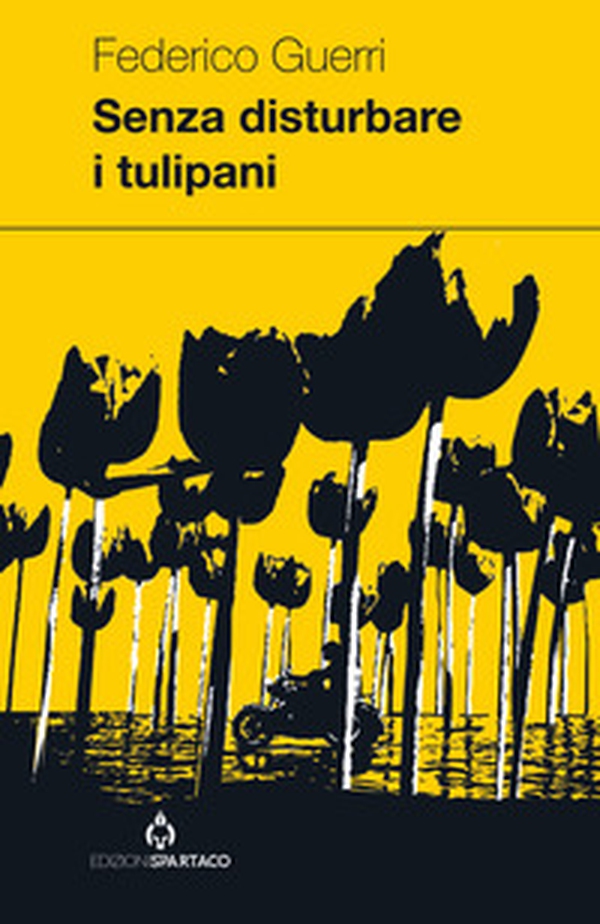 Senza disturbare i tulipani - Librerie.coop Senza disturbare i tulipani - Librerie.coop