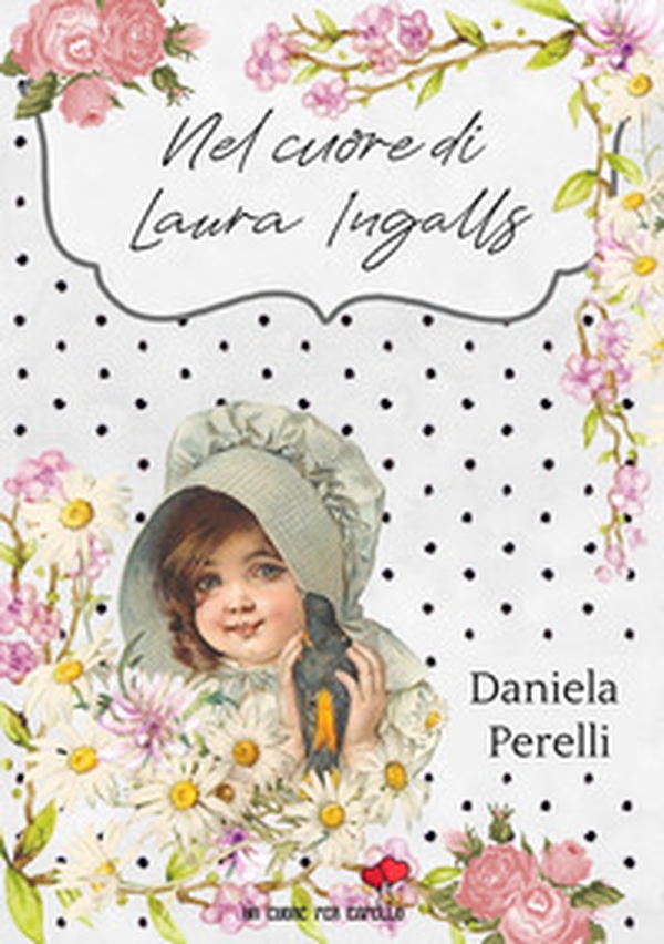 Nel cuore di Laura Ingalls - Librerie.coop Nel cuore di Laura Ingalls - Librerie.coop