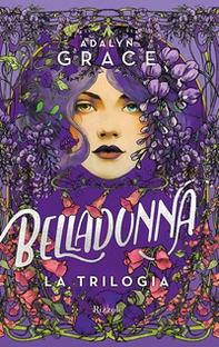 Belladonna. La trilogia - Librerie.coop