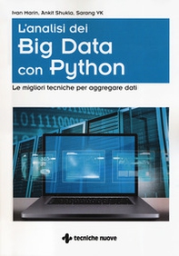 L'analisi dei big data con Python. Le migliori tecniche per aggregare i dati - Librerie.coop L'analisi dei big data con Python. Le migliori tecniche per aggregare i dati - Librerie.coop