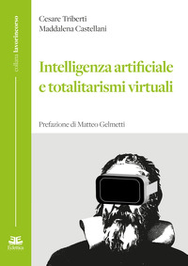 Intelligenza artificiale e totalitarismi virtuali - Librerie.coop Intelligenza artificiale e totalitarismi virtuali - Librerie.coop
