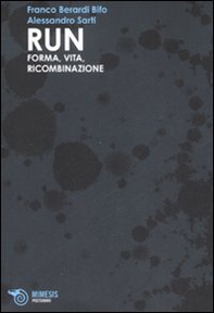 Run. Forma, vita, ricombinazione - Librerie.coop