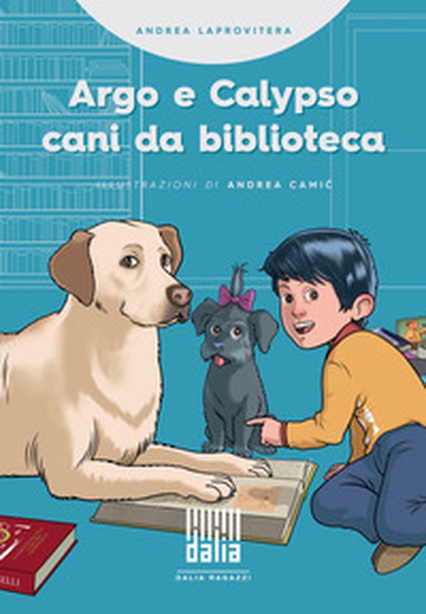 Argo e Calypso, cani da biblioteca - Librerie.coop Argo e Calypso, cani da biblioteca - Librerie.coop