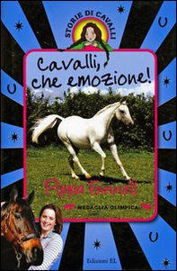 Cavalli, che emozione! Storie di cavalli - Librerie.coop Cavalli, che emozione! Storie di cavalli - Librerie.coop