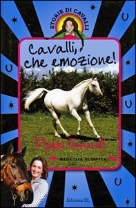 Cavalli, che emozione! Storie di cavalli - Librerie.coop