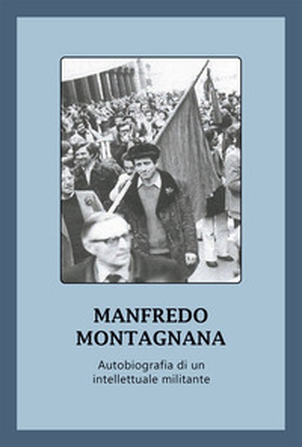 Autobiografia di un intellettuale militante - Librerie.coop Autobiografia di un intellettuale militante - Librerie.coop