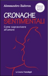 Cronache sentimentali. Come sopravvivere all'amore - Librerie.coop Cronache sentimentali. Come sopravvivere all'amore - Librerie.coop