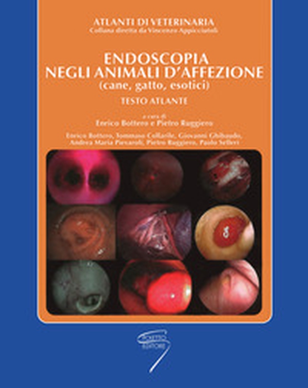 Endoscopia negli animali d'affezione (can, gatto, esotici). Testo atl ante - Librerie.coop Endoscopia negli animali d'affezione (can, gatto, esotici). Testo atl ante - Librerie.coop