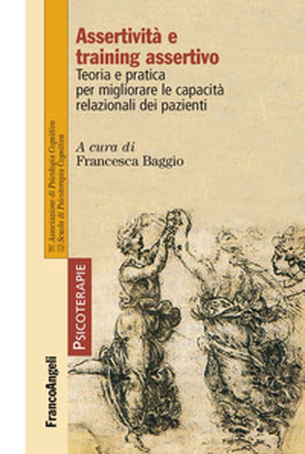 Assertività e training assertivo. Teoria e pratica per migliorare le capacità relazionali dei pazienti - Librerie.coop Assertività e training assertivo. Teoria e pratica per migliorare le capacità relazionali dei pazienti - Librerie.coop