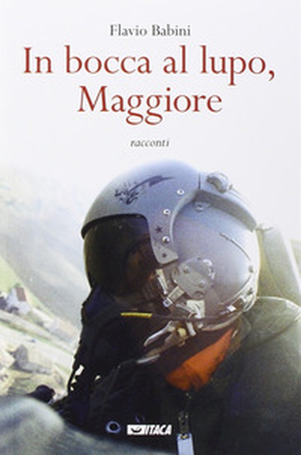 In bocca al lupo, maggiore - Librerie.coop In bocca al lupo, maggiore - Librerie.coop