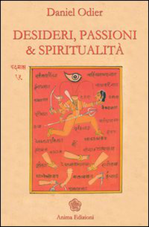 Desideri, passioni & spiritualità. L'unità dell'essere - Librerie.coop Desideri, passioni & spiritualità. L'unità dell'essere - Librerie.coop