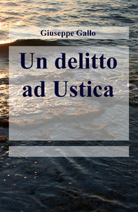 Un delitto ad Ustica - Librerie.coop
