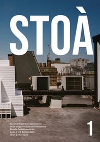 Stoà. Strumenti per l'insegnamento della progettazione architettonica. Ediz. italiana e inglese - Librerie.coop