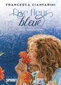 Être fleur bleue. Ediz. italiana e tedesca - Librerie.coop