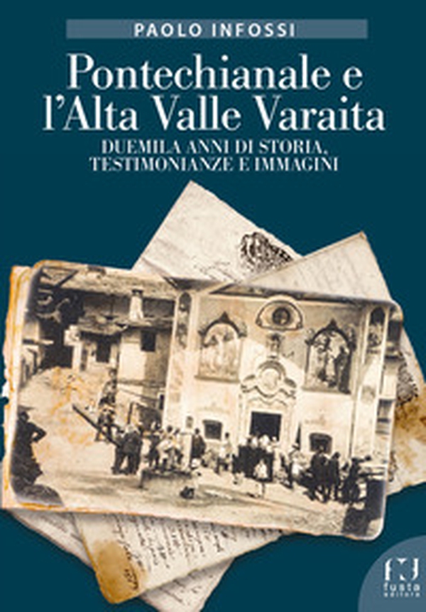 Pontechianale e l'Alta Valle Varaita. Duemila anni di storia, testimonianze e immagini - Librerie.coop Pontechianale e l'Alta Valle Varaita. Duemila anni di storia, testimonianze e immagini - Librerie.coop