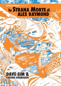 La strana morte di Alex Raymond - Librerie.coop La strana morte di Alex Raymond - Librerie.coop