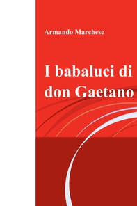 I babaluci di don Gaetano - Librerie.coop