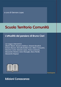 Scuola territorio comunità. L'attualità del pensiero di Bruno Ciari - Librerie.coop