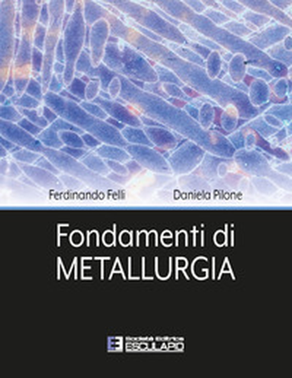 Fondamenti di metallurgia - Librerie.coop