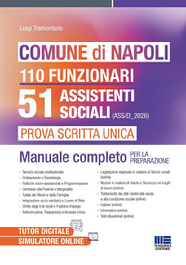 Comune di Napoli. 51 assistenti sociali. Prova scritta unica. Manuale completo per la preparazione - Librerie.coop