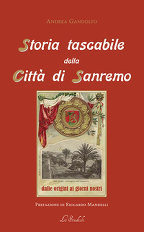 Storia tascabile della città di Sanremo. Dalle origini ai giorni nostri - Librerie.coop Storia tascabile della città di Sanremo. Dalle origini ai giorni nostri - Librerie.coop