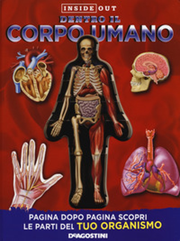 Dentro il corpo umano - Librerie.coop Dentro il corpo umano - Librerie.coop
