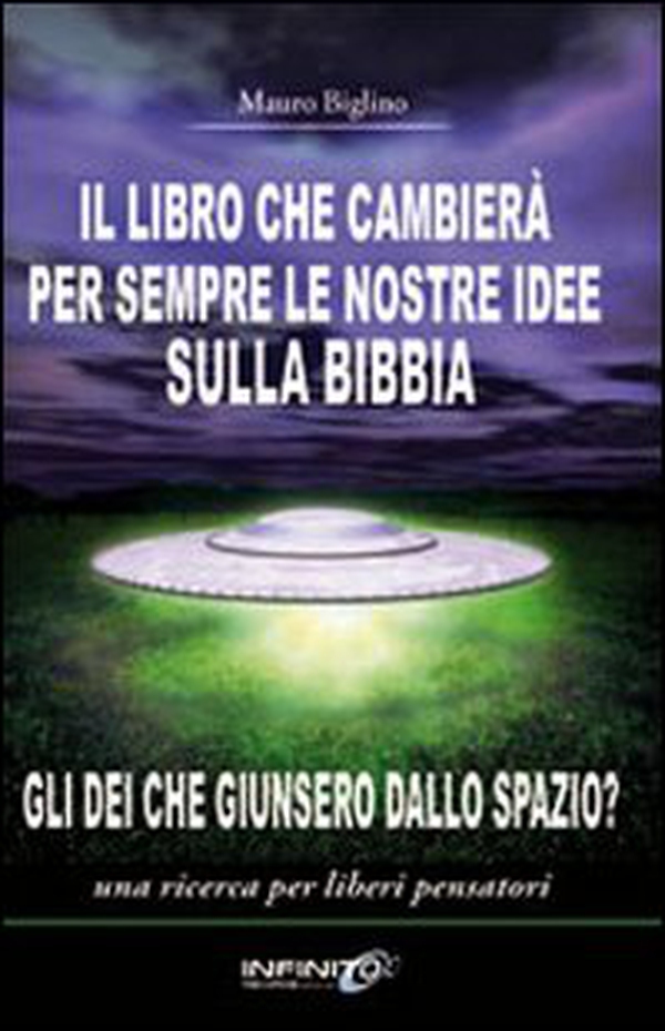 Il libro che cambierà per sempre le nostre idee sulla Bibbia. Gli dei che giunsero dallo spazio? Una ricerca per liberi pensatori - Librerie.coop Il libro che cambierà per sempre le nostre idee sulla Bibbia. Gli dei che giunsero dallo spazio? Una ricerca per liberi pensatori - Librerie.coop
