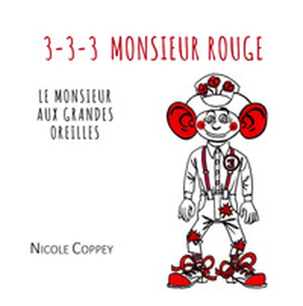 3-3-3 Monsieur Rouge. Le monsieur aux grandes oreilles - Librerie.coop