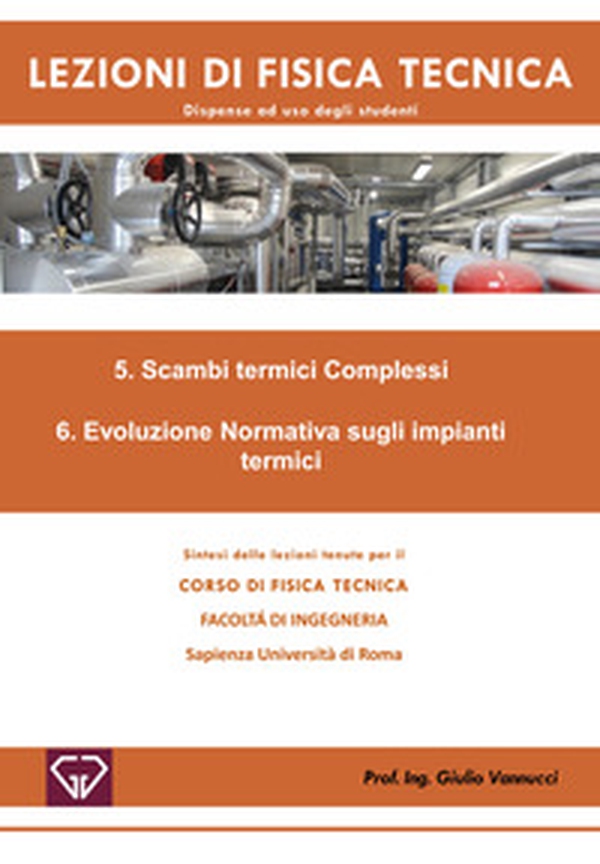Lezioni di fisica tecnica. Scambi termici complessi. Evoluzione normativa sugli impianti termici - Librerie.coop Lezioni di fisica tecnica. Scambi termici complessi. Evoluzione normativa sugli impianti termici - Librerie.coop