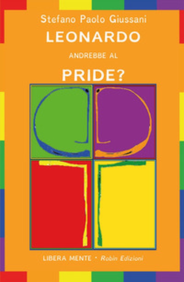 Leonardo andrebbe al Pride? - Librerie.coop Leonardo andrebbe al Pride? - Librerie.coop