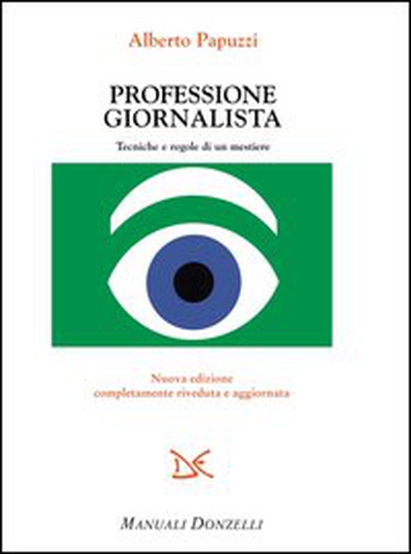 Professione giornalista. Tecniche e regole di un mestiere - Librerie.coop Professione giornalista. Tecniche e regole di un mestiere - Librerie.coop