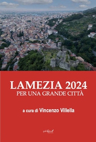 Lamezia 2024. Per una grande città - Librerie.coop
