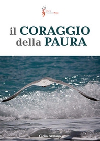 Il coraggio della paura - Librerie.coop