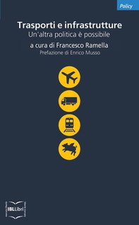 Trasporti e infrastrutture. Un’altra politica è possibile - Librerie.coop