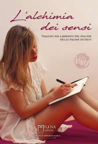 L'alchimia dei sensi. Viaggio nei labirinti del piacere tra le pagine di Eros - Librerie.coop L'alchimia dei sensi. Viaggio nei labirinti del piacere tra le pagine di Eros - Librerie.coop